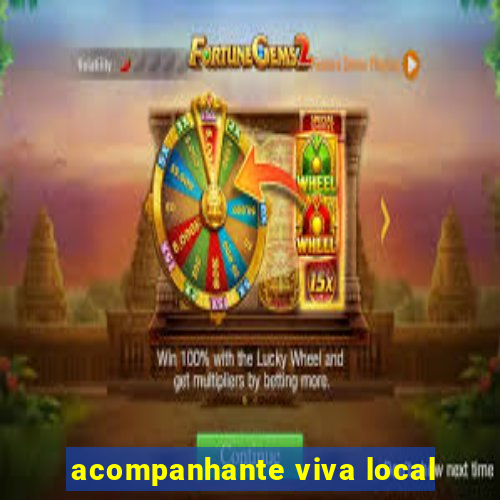 acompanhante viva local